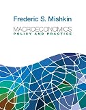 Macroeconomics: Policy and Practice plus MyEconLab with Pearson Etext Student Access Code Card Package (Pearson Series in Economics)