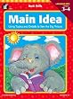 Basic Skills Main Idea, Grades 3 to 4: Using Topics and Details to See the Big Picture