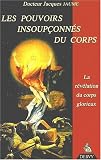 Les pouvoirs insoup�onn�s du corps