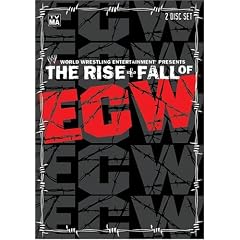 The Rise and Fall of ECW