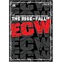 The Rise and Fall of ECW