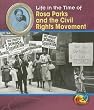 Life in the Time of Rosa Parks and the Civil Rights Movement (Heinemann First Library)