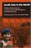 South Asia in the World: Problem-Solving Perspectives on Security, Sustainable Development, and Good Governance (Population Studies)