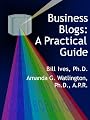 Business Blogs: A Practical Guide