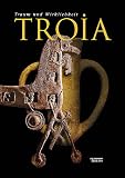Troia, Traum und Wirklichkeit - 