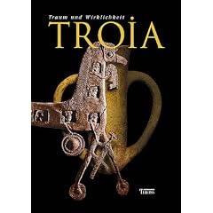Troia, Traum und Wirklichkeit