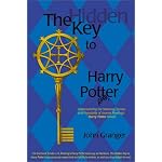 The Hidden Key to Harry Potter: Understanding the Meaning, Genius, and Popularity of Joanne Rowling's Harry Potter Novels book cover