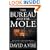 The Bureau and the Mole: The Unmasking of Robert Philip Hanssen, the Most Dangerous Double Agent in FBI History