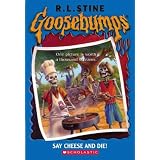 Say Cheese and Die! (Goosebumps Series)