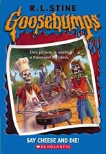 Say Cheese and Die! (Goosebumps #4)