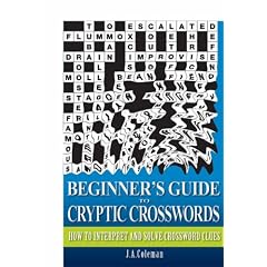 Beginner's Guide to Cryptic Crosswords: How to Interpret and Solve Crossword Clues (Crosswords)