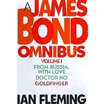A James Bond Omnibus: From Russia, With Love; Doctor No; Goldfinger book cover