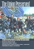 The Union Preserved: A Guide to Civil War Records in the New York State Archives