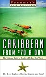 Frommer's Caribbean from $70 a Day