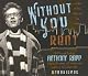 Without You: A Memoir of Love, Loss, and the Musical Rent