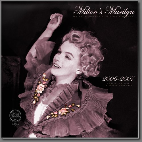 Milton's Marilyn Monroe 2006-2007 Special Edition Calendar (Direct From The Archives of Milton H. Greene Photography Collection)