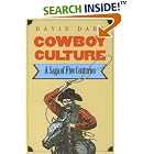 Click here to buy Cowboy Culture: A Saga of Five Centuries by  David Dary.