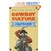 Cowboy Culture: A Saga of Five Centuries