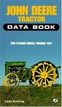 John Deere Tractor Data Book: Two-Cylinder Models Through 1960