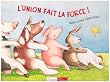 Union Fait la Force (l')
