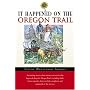 It Happened on the Oregon Trail (It Happened In Series)