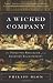 A Wicked Company: The Forgotten Radicalism of the European Enlightenment