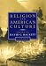 Book cover of Religion and American Culture: A Reader.