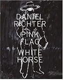 Daniel Richter: Pick Flag White Horse