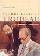TRUDEAU : L'INTELLECTUEL ET LE POLITIQUE