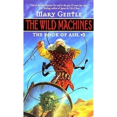 The Wild Machines:: The Book Of Ash, #3 (Book of Ash, No 3)