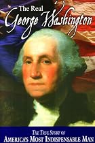 The Real George Washington (American Classic Series)