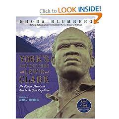 York's Adventures with Lewis and Clark: An African-American's Part in the Great Expedition (Orbis Pictus Award for Outstanding Nonfiction for Children (Awards))