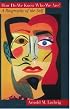 How Do We Know Who We Are?: A Biography of the Self