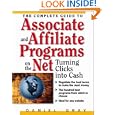 Complete Guide to Associate and Affiliate Programs on the Net'