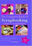 The Complete Book of Scrapbooking : Projects and Techniques