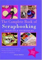 The Complete Book of Scrapbooking: Projects and Techniques