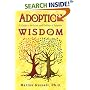 Adoption Wisdom: A Guide to the Issues and Feelings of Adoption