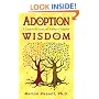 Adoption Wisdom: A Guide to the Issues and Feelings of Adoption