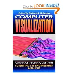 Computer Visualization: Graphics Techniques for Engineering and Scientific Analysis
