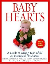 Baby Hearts: A Guide to Giving Your Child an Emotional Head Start