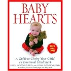 Click here to buy Baby Hearts: A Guide to Giving Your Child an Emotional Head Start by  Susan Phd Goodwyn and Linda Phd Acredolo.
