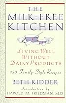 The Milk-Free Kitchen: Living Well Without Dairy Products