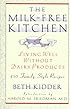 The Milk-Free Kitchen: Living Well Without Dairy Products