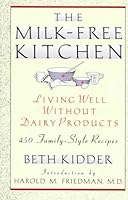 The Milk-Free Kitchen: Living Well Without Dairy Products