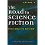 The Road to Science Fiction: Volume 2: From Wells to Heinlein