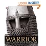 Warrior: A Visual History of the Fighting Man