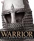 Warrior: A Visual History of the Fighting Man