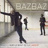 Revue Bazbaz  / Sur le Bout de la Langue