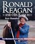Ronald Reagan and His Ranch: The Western White House, 1981-1989