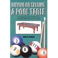 A Rookie's Guide to Buying or Selling a Pool Table by  Mose Duane